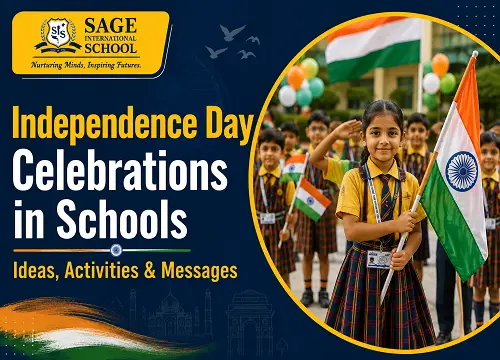 Independence Day Celebration in Schools: Importance, Activities, Ideas & Messages (2026 Guide)